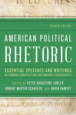 American Political Rhetoric: Essential Speeches... 1538181924 Book Cover