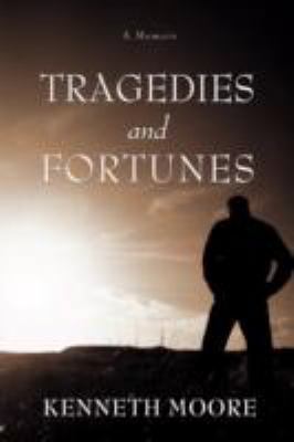 Tragedies and Fortunes: A Memoir 0595471005 Book Cover