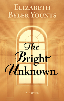 The Bright Unknown [Large Print] 1432867547 Book Cover