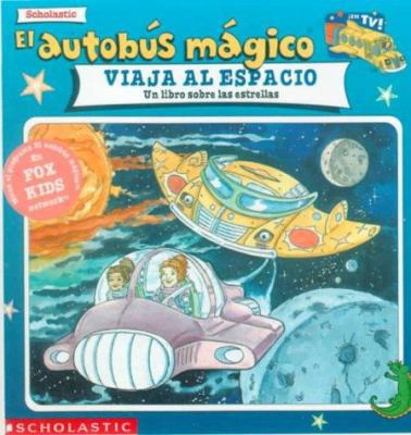El Autobus Magico Viaja al Espacio = The Magic ... [Spanish] 0613118278 Book Cover