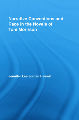 Narrative Conventions and Race in the Novels of... 0415961483 Book Cover