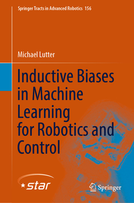 Inductive Biases in Machine Learning for Roboti... 3031378318 Book Cover