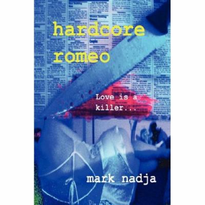 Hardcore Romeo 0615142818 Book Cover