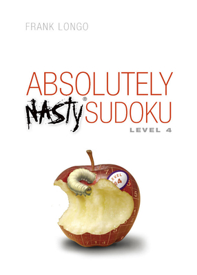Absolutely Nasty(r) Sudoku Level 4 1454970138 Book Cover