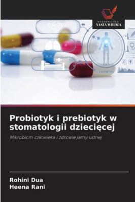 Probiotyk i prebiotyk w stomatologii dzieci&#28... [Polish] 3330821035 Book Cover