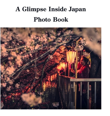 A Glimpse Inside Japan Photo Book 1471013774 Book Cover