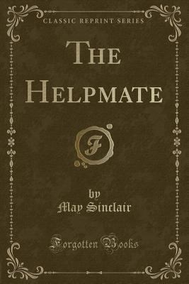 The Helpmate (Classic Reprint) 1330835530 Book Cover