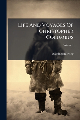 Life And Voyages Of Christopher Columbus 1024620956 Book Cover