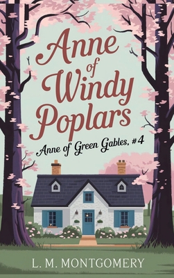 Anne of Windy Poplars (Anne of Green Gables, #4) 9363119955 Book Cover