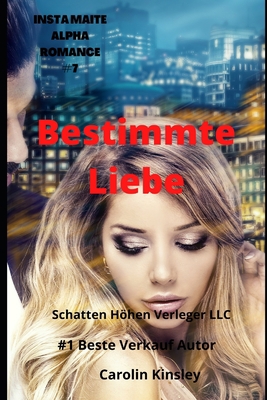 Bestimmte Liebe (INSTA MAITE ALPHA ROMANCE) (German Edition)