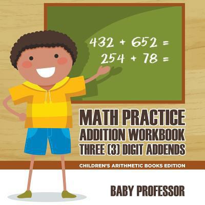 Math Practice Addition Workbook - Three (3) Dig... 1683263936 Book Cover