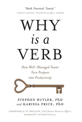 Why Is a Verb: How Well-Managed Teams Turn Purp... 1544545797 Book Cover