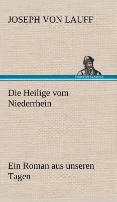 Die Heilige Vom Niederrhein [German] 3847255002 Book Cover