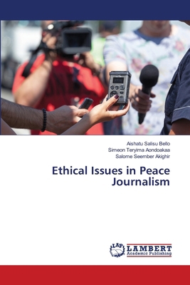 Ethical Issues in Peace Journalism 6207995422 Book Cover