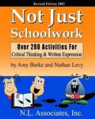 Not Just Schoolwork : Revised Edition 1878347551 Book Cover