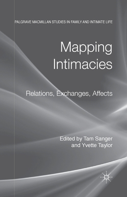 Mapping Intimacies: Relations, Exchanges, Affects 1349347310 Book Cover