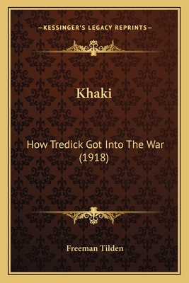 Khaki: How Tredick Got Into The War (1918) 116389687X Book Cover