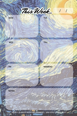 Weekly Planner Notepad: Van Gogh Starry Night, ... 1636570526 Book Cover