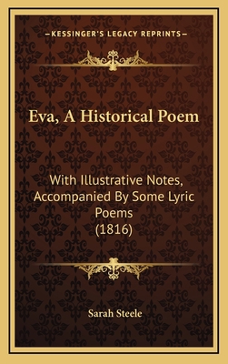 Eva, A Historical Poem: With Illustrative Notes... 1165388448 Book Cover