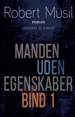 Manden uden egenskaber - Bind 1 [Danish] 8711943122 Book Cover