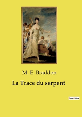 La Trace du serpent [French] B0D3467VN2 Book Cover