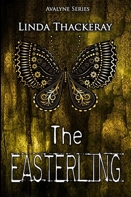 The Easterling (The Legends of Avalyne Book 2) 1034021222 Book Cover