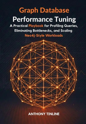 Graph Database Performance Tuning: A Practical ... B0GQ9145TH Book Cover