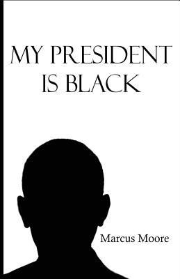 My President Is Black 1543038506 Book Cover