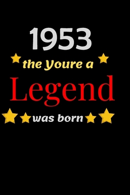 Paperback 1953 The year a LEGEND was born: Blank Lined Notebook. Funny and cute gag gift for 67th Birthday for men, women, daughter, son, girlfriend, ... wife, husband, co-worker,perfect Gift,Logbook Book