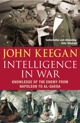 Intelligence in War: Knowledge of the Enemy fro... 0712666508 Book Cover
