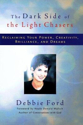 The Dark Side of the Light Chasers: Reclaiming ... 1573220965 Book Cover