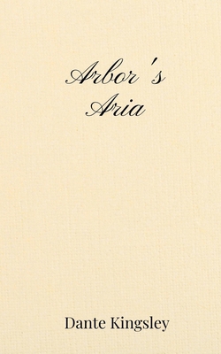 Arbor's Aria 1805671049 Book Cover