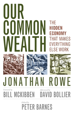 Our Common Wealth: The Hidden Economy That Make... 1609948335 Book Cover