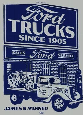 Ford Trucks Since 1905 (Crestline Series) 0879389060 Book Cover