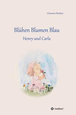 Blühen Blumen Blau [German] 3748222939 Book Cover