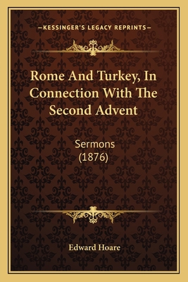 Rome And Turkey, In Connection With The Second ... 1165759845 Book Cover