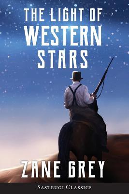 The Light of Western Stars (ANNOTATED) 194498674X Book Cover