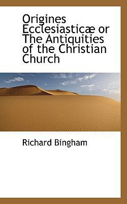 Origines Ecclesiasticae or the Antiquities of t... 1115981749 Book Cover