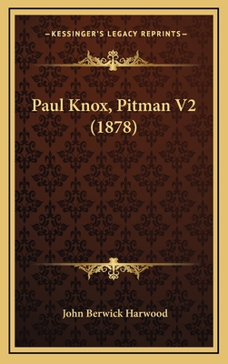 Paul Knox, Pitman V2 (1878) 1165017539 Book Cover
