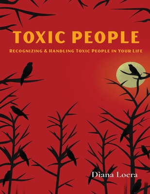 Toxic People: Recognizing and Handling Toxic Pe...            Book Cover