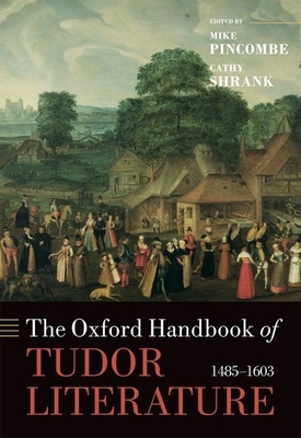 The Oxford Handbook of Tudor Literature: 1485-1603 0199697892 Book Cover