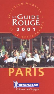 Le Guide Rouge 2001 Paris (Michelin Red Guide :... [French] 2060002885 Book Cover