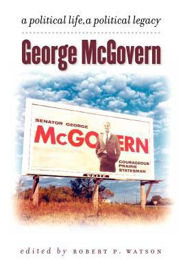 George McGovern: A Political Life, a Political ... B00741IOOW Book Cover