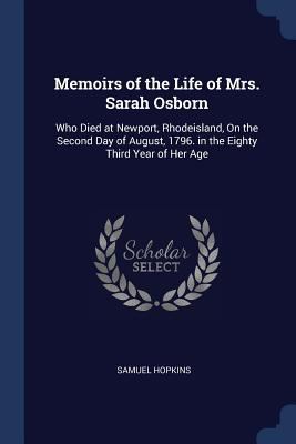Memoirs of the Life of Mrs. Sarah Osborn: Who D... 1376579219 Book Cover