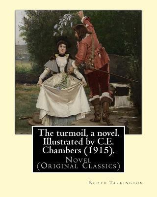 The turmoil, a novel. Illustrated by C.E. Chamb... 1546542167 Book Cover