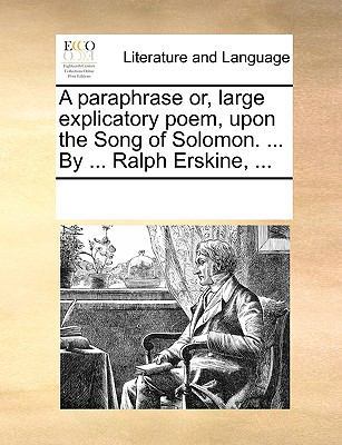 A Paraphrase Or, Large Explicatory Poem, Upon t... 1170284329 Book Cover