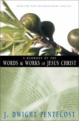 A Harmony of the Words and Works of Jesus Christ 0310309514 Book Cover