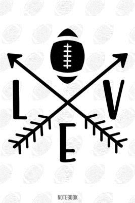 Love Football Notebook:, football journal gift, football Notebook Gift, Fantasy Organizer, Fantasy Football Gift: Lined Notebook / Journal Gift, 110 Pages, 6x9, Soft Cover, Matte Finish