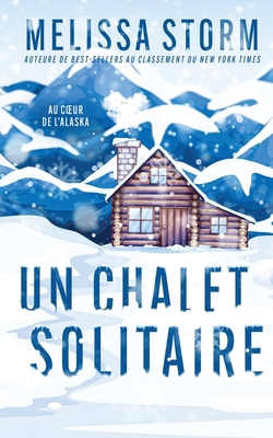 Un Chalet Solitaire [French] 1644515970 Book Cover