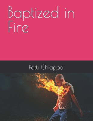 Baptized in Fire B09H1T1ZRW Book Cover
